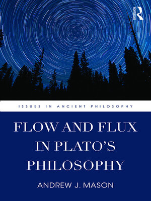 cover image of Flow and Flux in Plato's Philosophy
